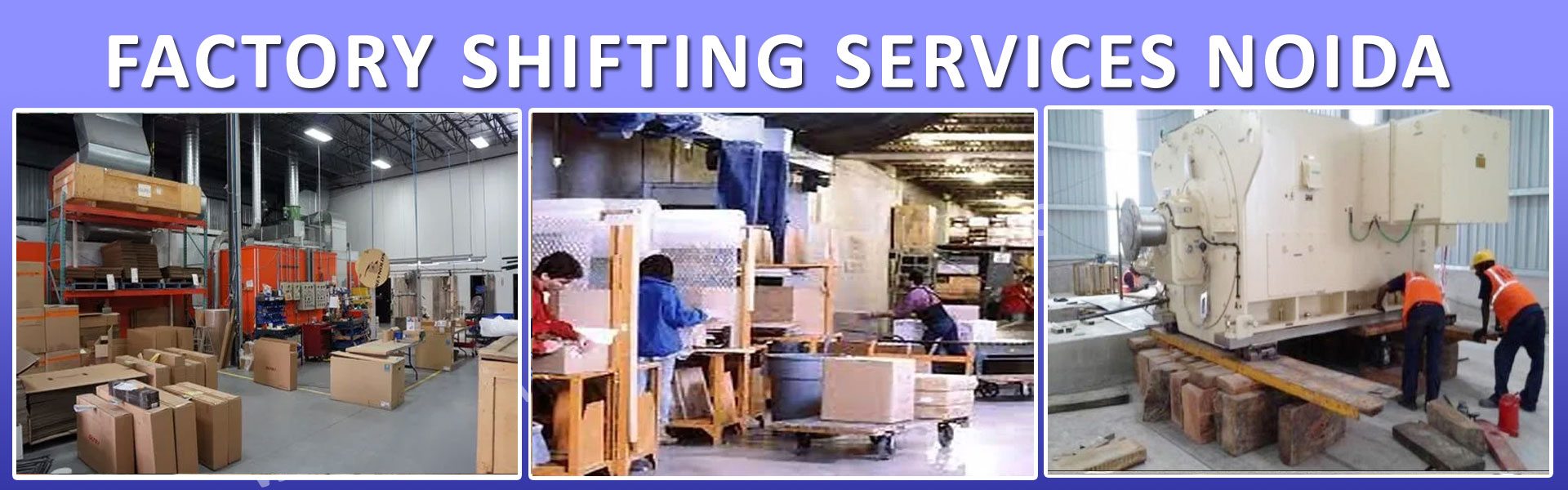 Factory Shifting Services Noida